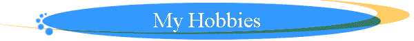 My Hobbies