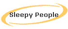 Sleepy People